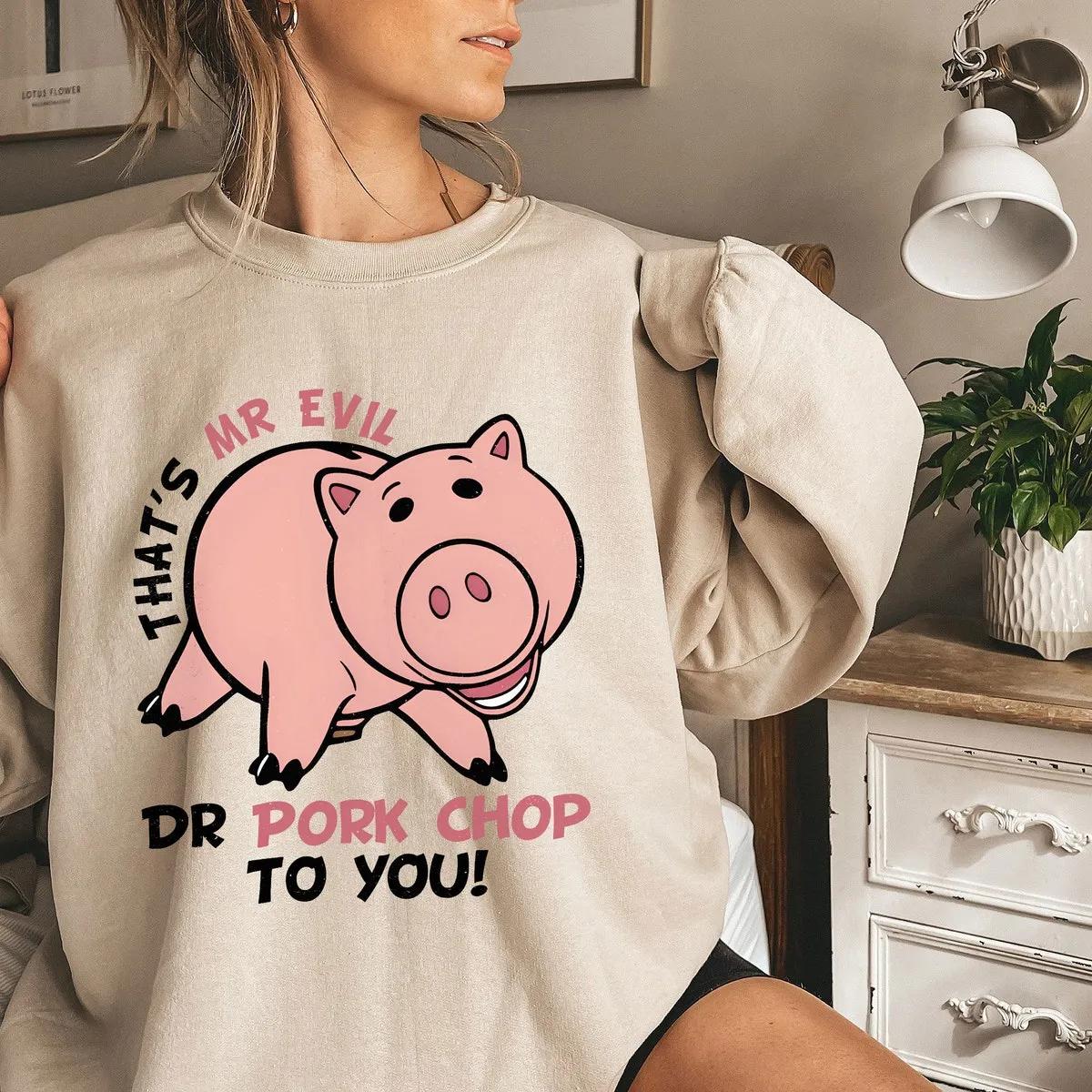 Toy Story Hamm Pig Mr Evil Dr Pork chop To You Shirt 5