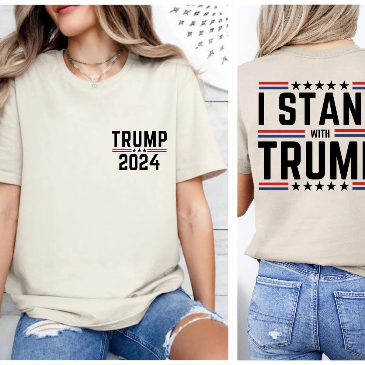 Trump 2024 I Stand With Trump Shirt MAGA Support Trump President Election 2024 Tee 3