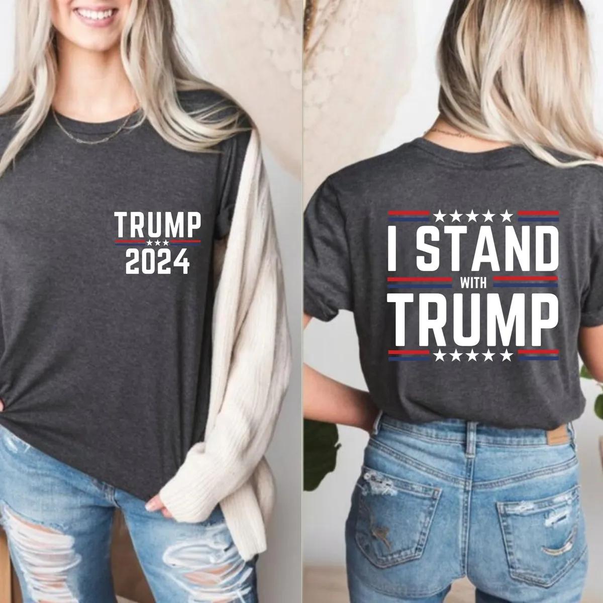 Trump 2024 I Stand With Trump Shirt MAGA Support Trump President Election 2024 Tee 5