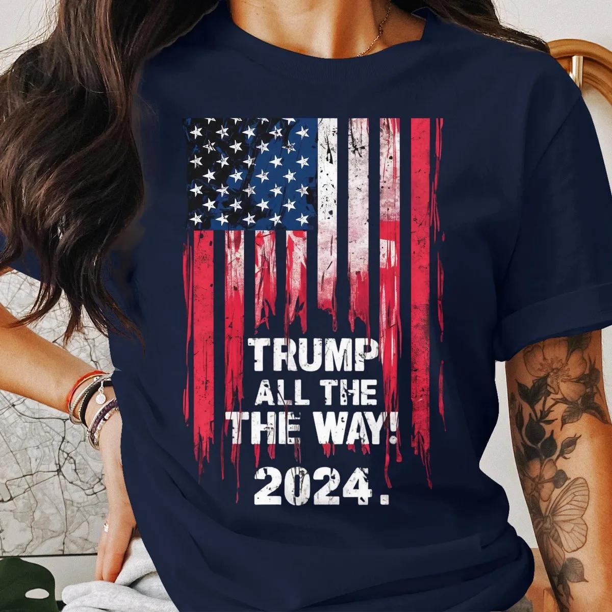 Trump All The Way 2024 Shirt 45 47 Donald Trump 2024 Tee 2 1