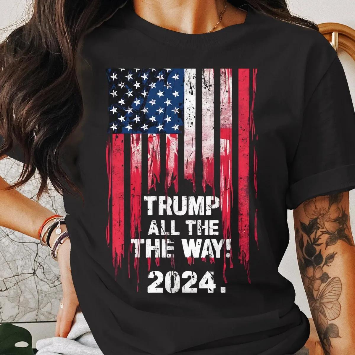 Trump All The Way 2024 Shirt 45 47 Donald Trump 2024 Tee 5 1