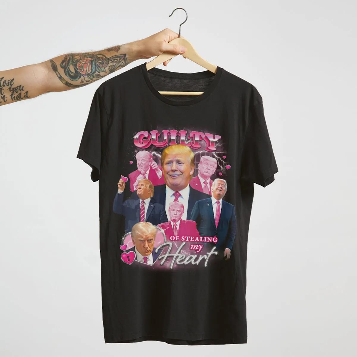 Trump Guilty Of Stealing My Heart Shirt 3