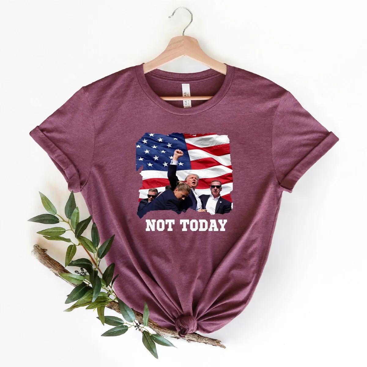 Trump Not Today Shirt Trump Fight Tee 3 1