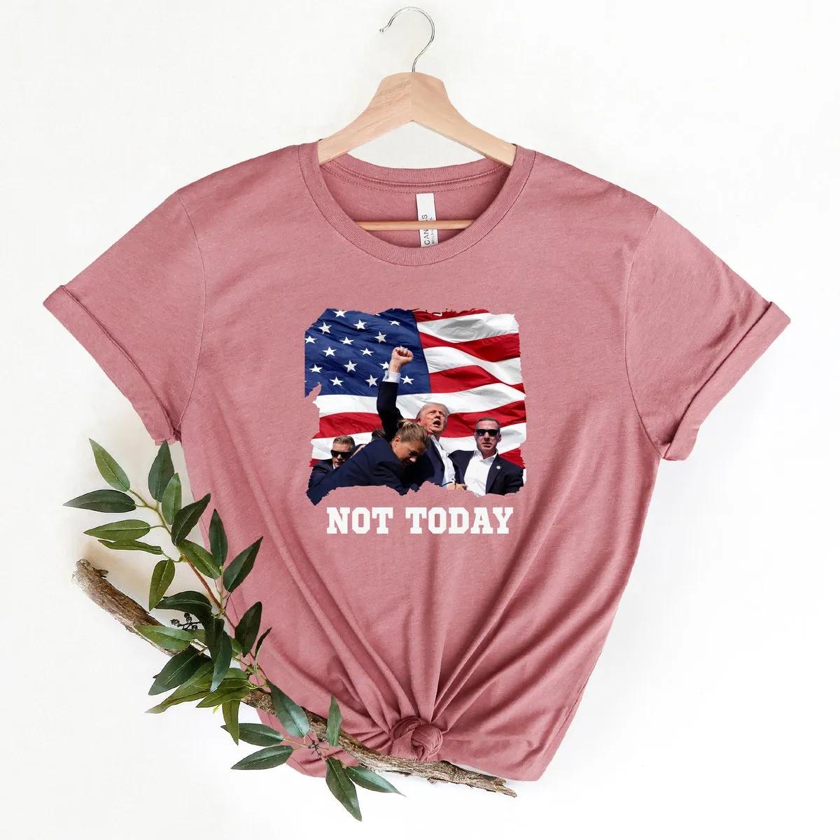 Trump Not Today Shirt Trump Fight Tee 4 1