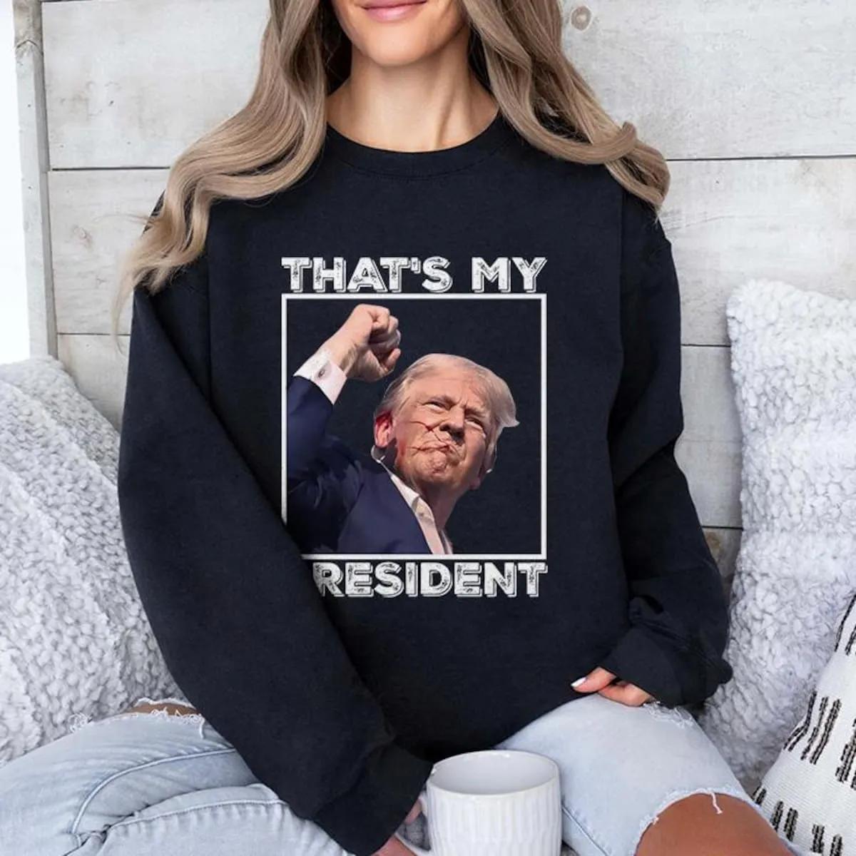 Trump Shooting Thats My President Shirt 2