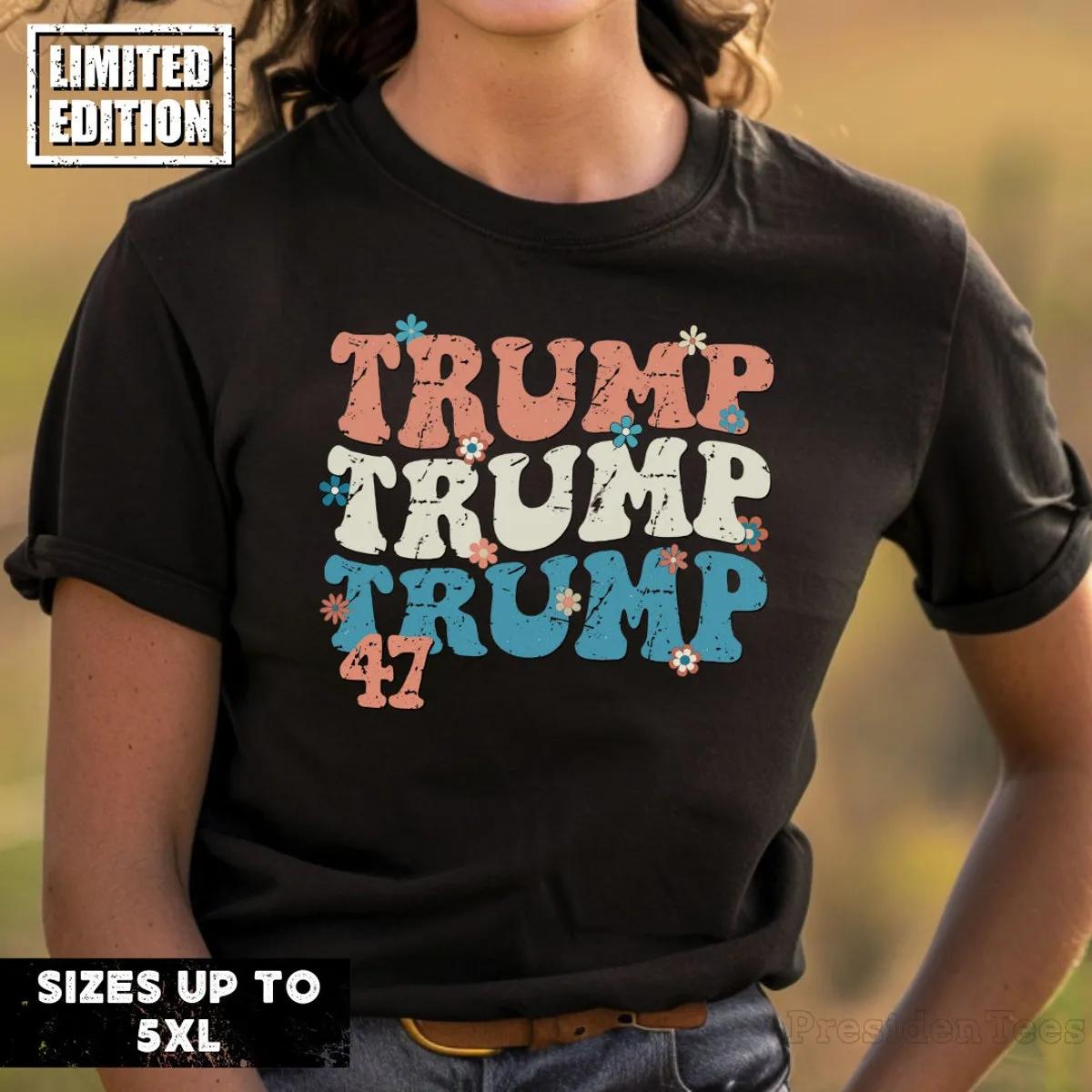 Trump Trump Trump 47 Shirt 1 1