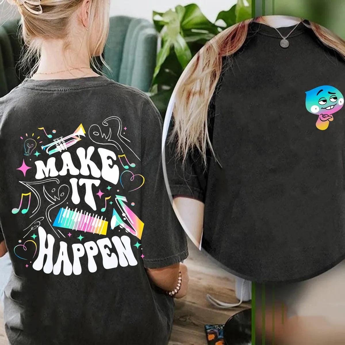 Two Sided Disney 22 Soul Make It Happen Shirt 2