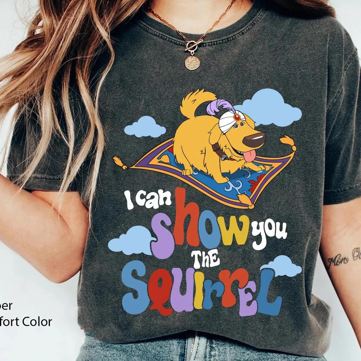 Up Movie Dug The Dog I Can Show You The Squirrel Shirt 1