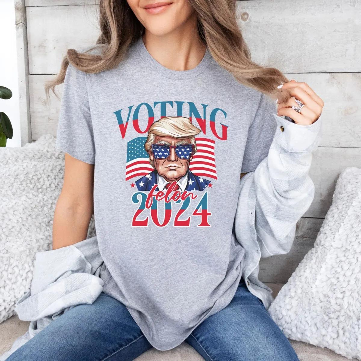 Voting For a Felon 2024 Shirt Trump Tee 3 1