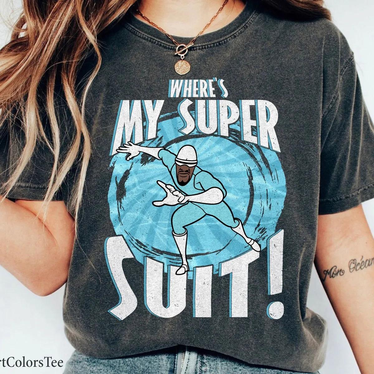 Wheres My Super Suit Frozone The incredibles Shirt 1 1