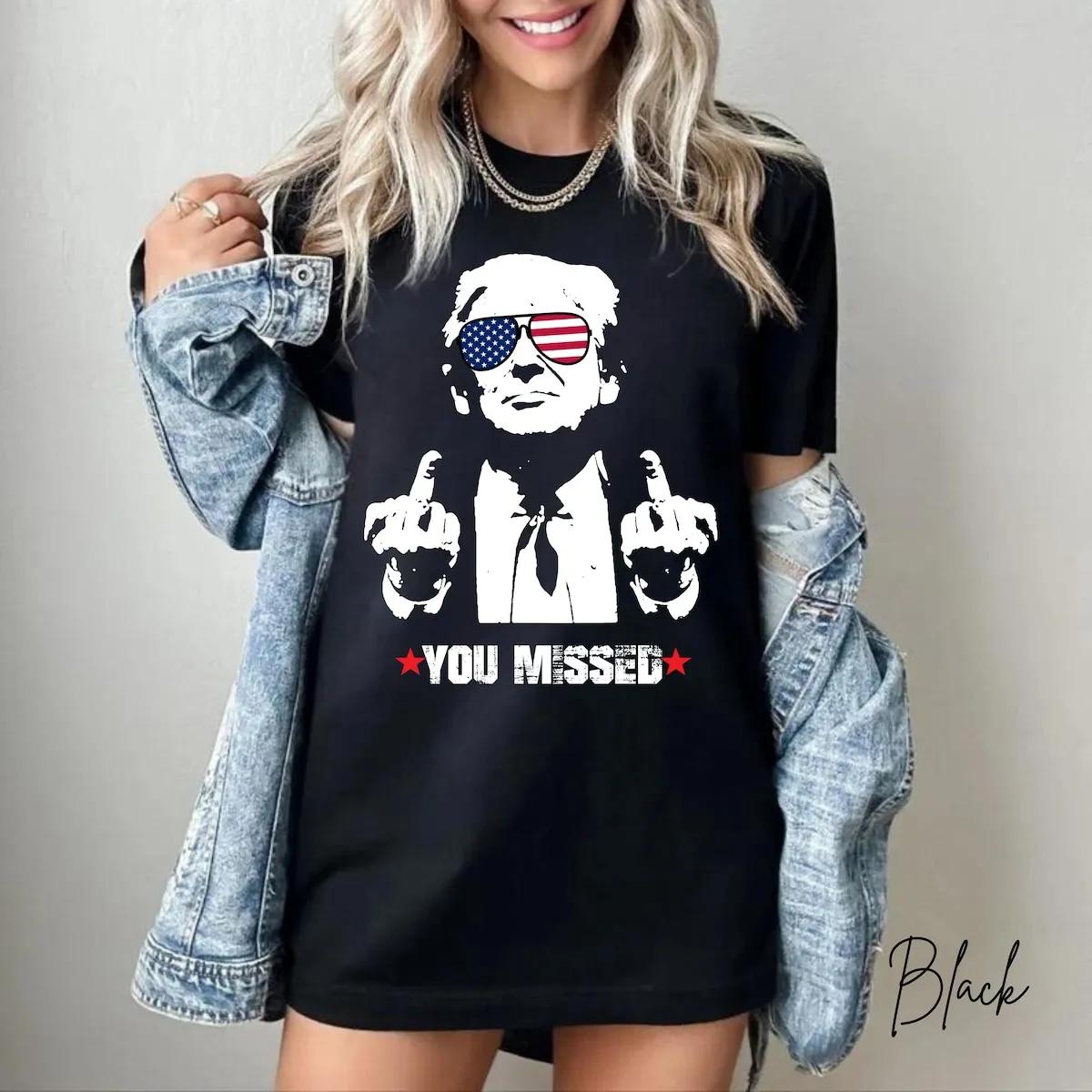 You Missed Shirt Trump MAGA Tee 2