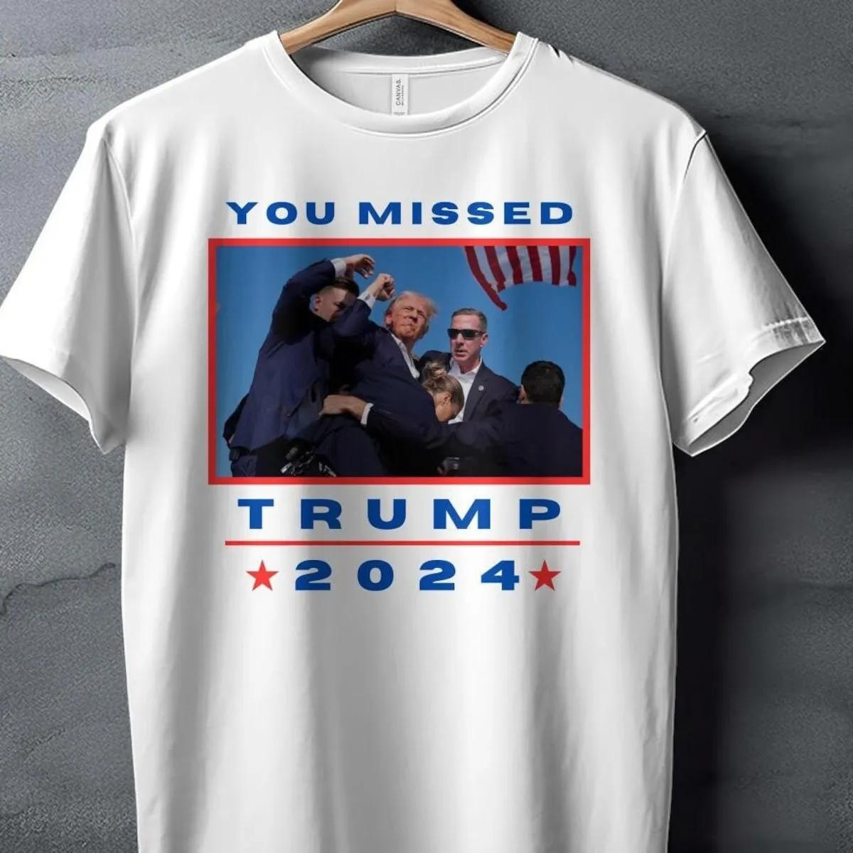 You Missed Trump 2024 Shirt Political Graphic Tee 1