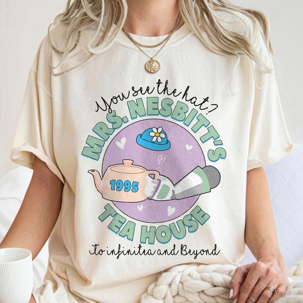 You See The Hat Mrs. Nesbitts Tea House 1995 To Infinity And Beyond Shirt 2 1