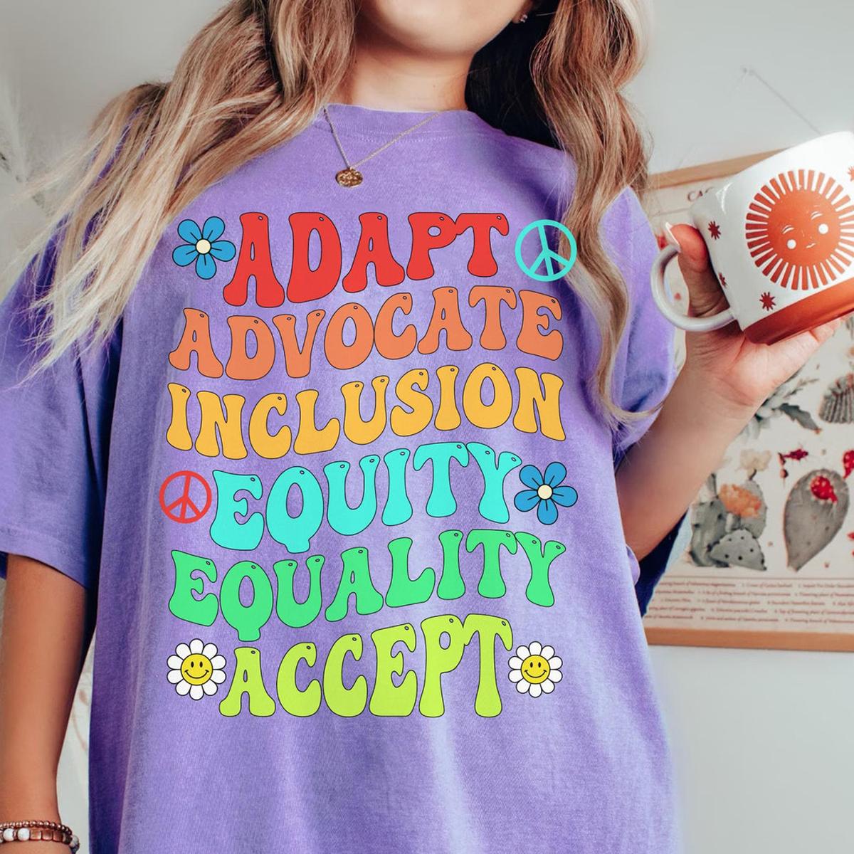 Adapt Advocate Inclusion Equity Equality Accept Shirt 5