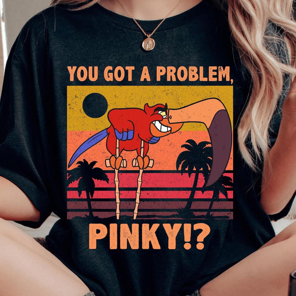 Aladdin Iago You Got A Problem Pinky Shirt 5