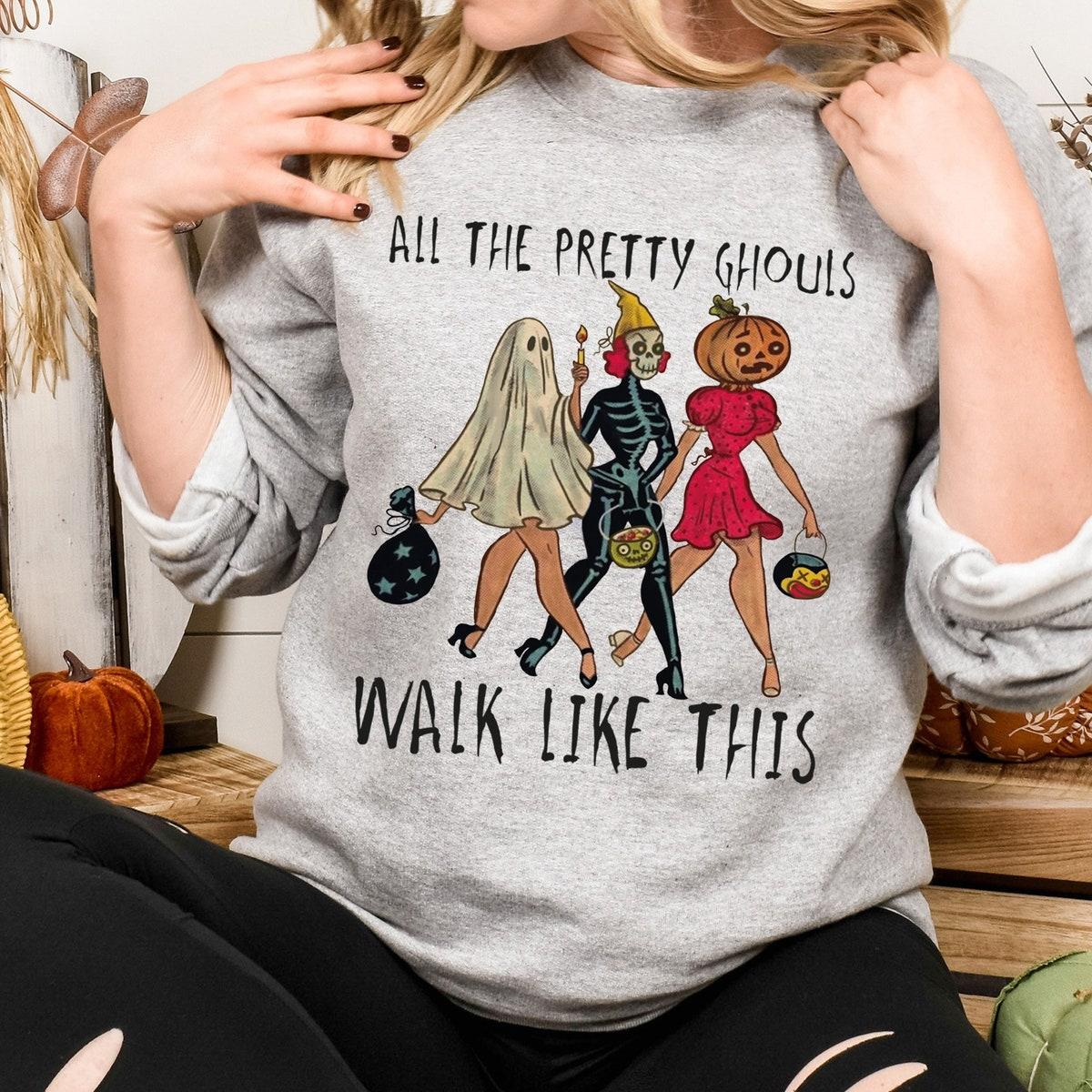 All The Pretty Ghouls Walk Like This Trio Halloween Shirt 1