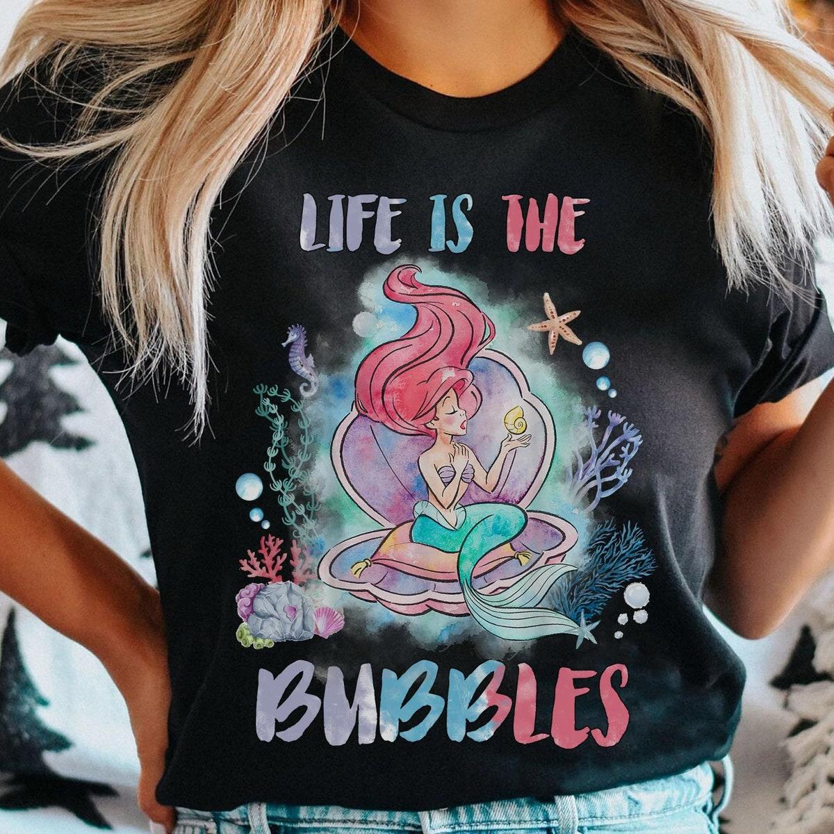 Ariel Princess Watercolor Life Is The Bubbles The Litlle Mermaid Shirt 1