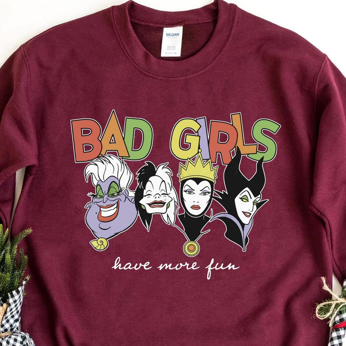 Bad Girls Have More Fun Ursula Cruella Evil Queen Maleficent Shirt 5