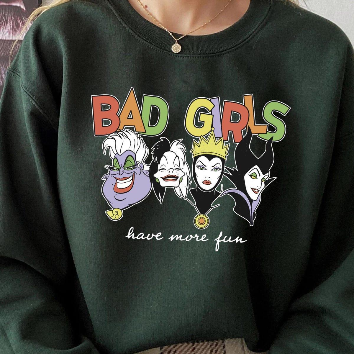 Bad Girls Have More Fun Ursula Cruella Evil Queen Maleficent Shirt 6