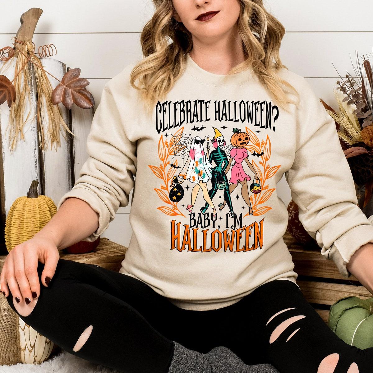 Celebrate Halloween Baby I'm Halloween Shirt 2