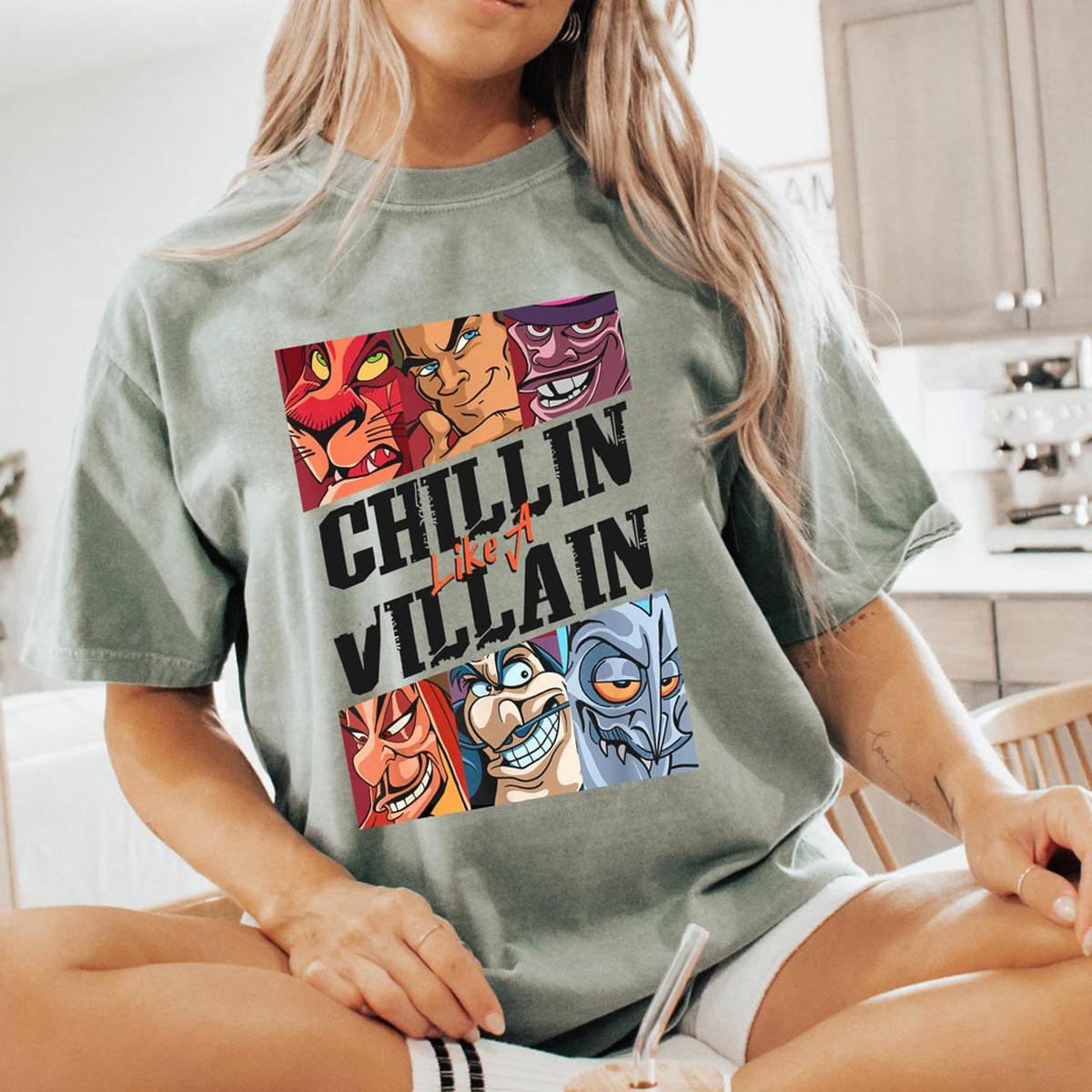 Chillin' Like A Villain Shirt Disney Villains Shirt 5