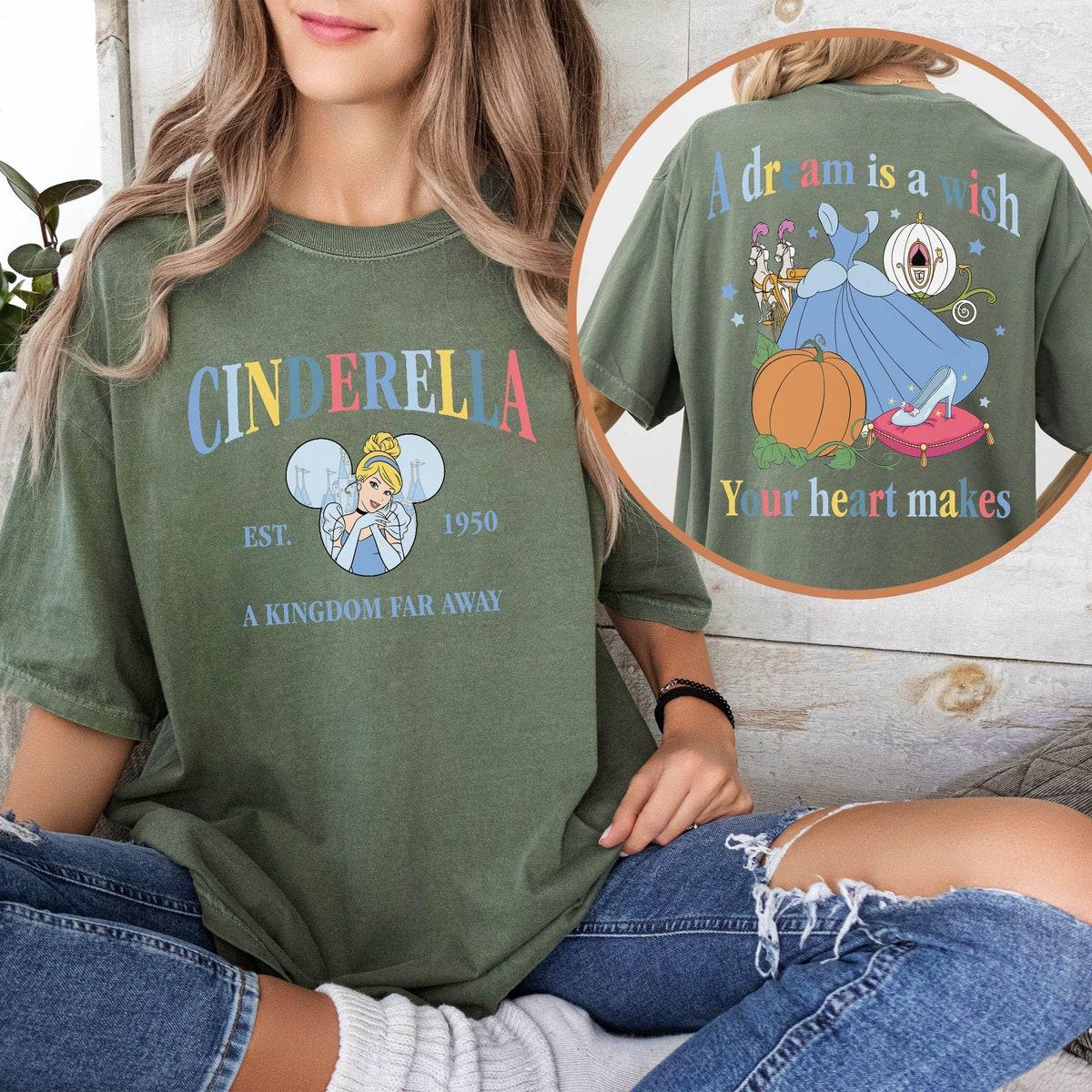 Cinderella A Dream Is A Wish Your Heart Makes Shirt 3