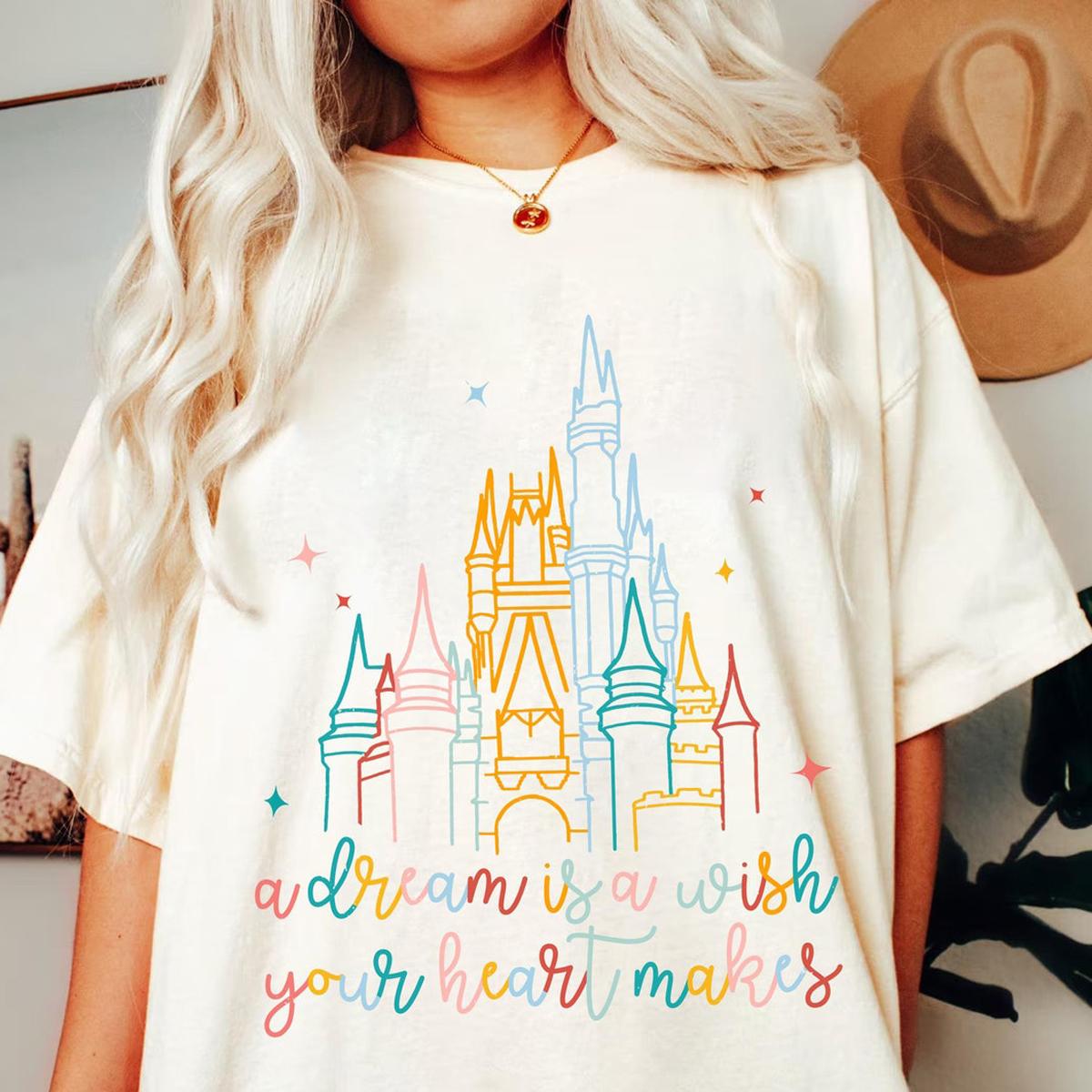 Cinderella Castle A Dream Is A Wish Your Heart Makes Shirt 2