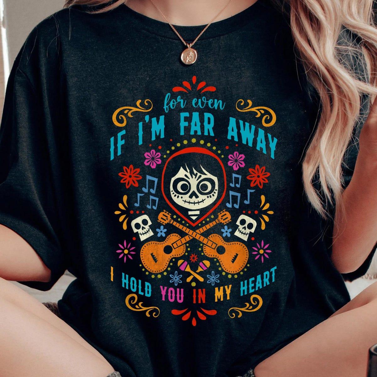 Coco Musical Miguel Rivera For Even I'm Far Away I Hold You In My Heart Shirt 1