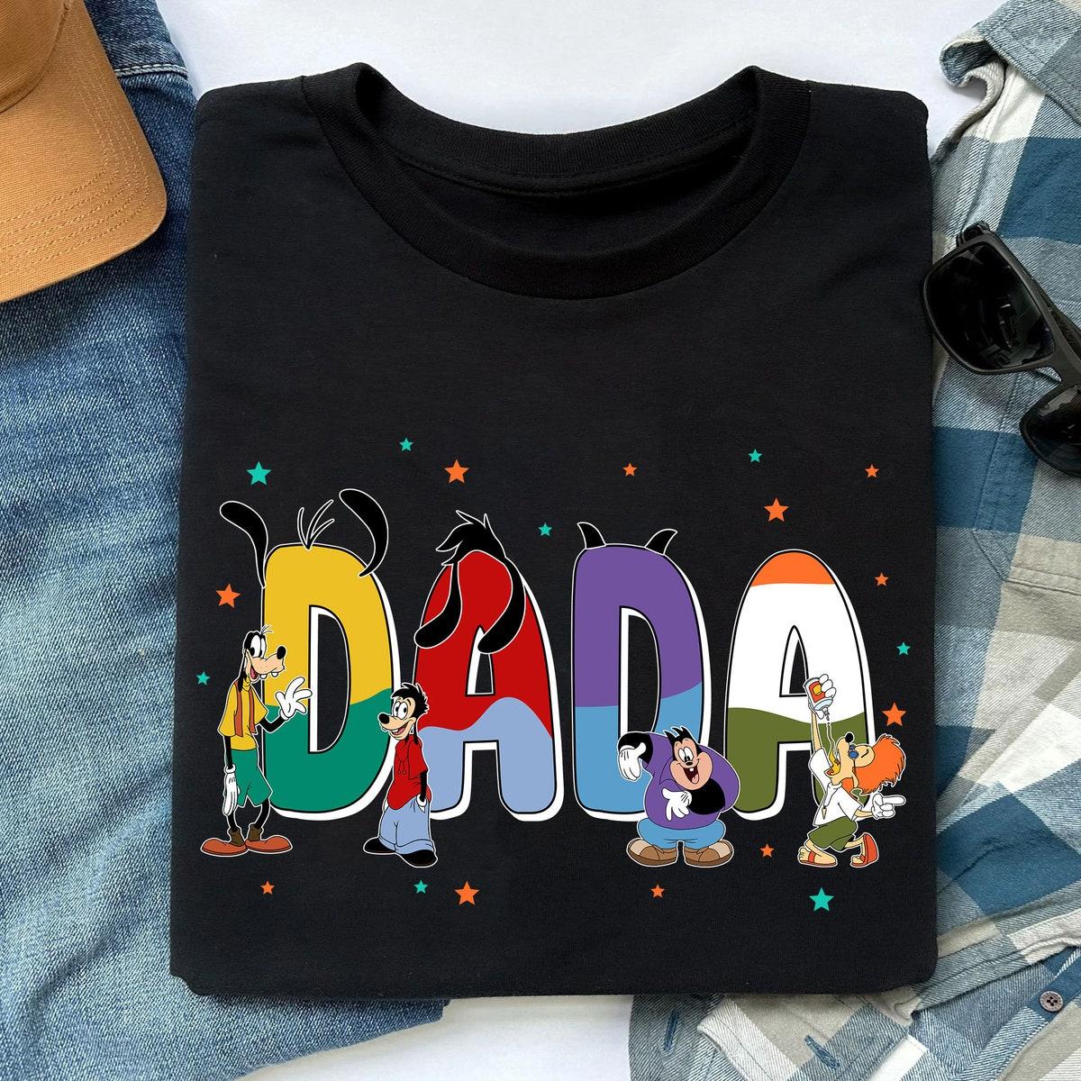 Custom Name Dada With A Goofy Movie Themed Personalized Shirt 4