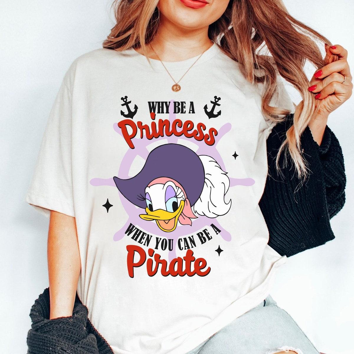 Daisy Duck Why Be A Princess When You Can Be A Pirate Shirt 2