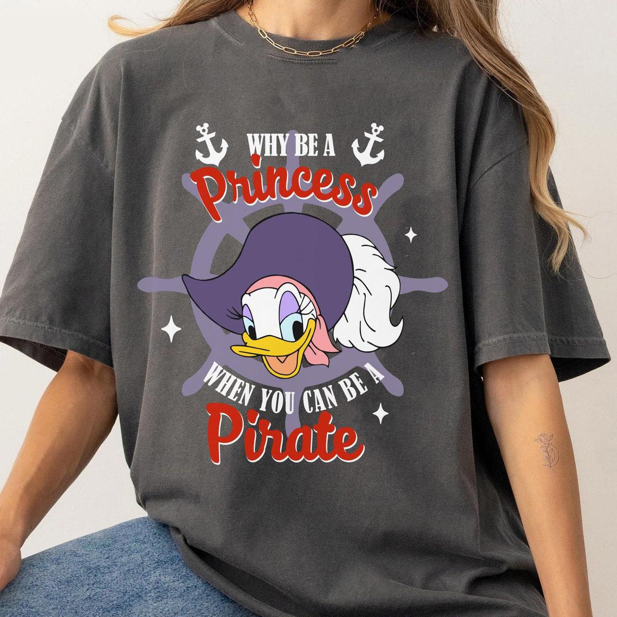 Daisy Duck Why Be A Princess When You Can Be A Pirate Shirt 5