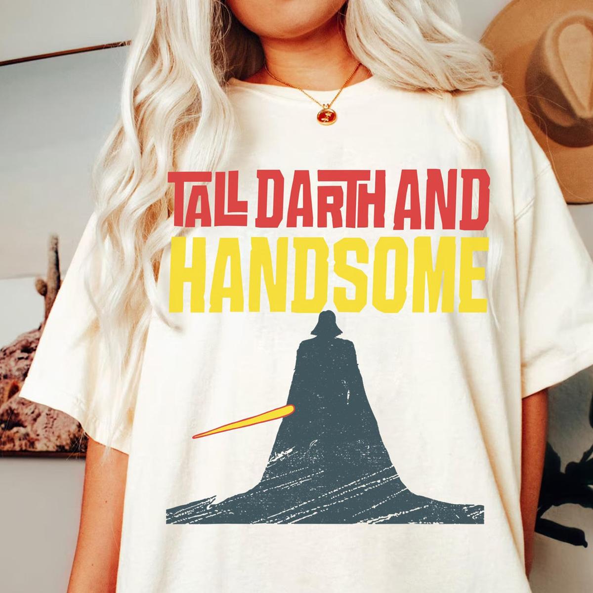 Darth Vader Tall Darth And Handsome Shirt 2