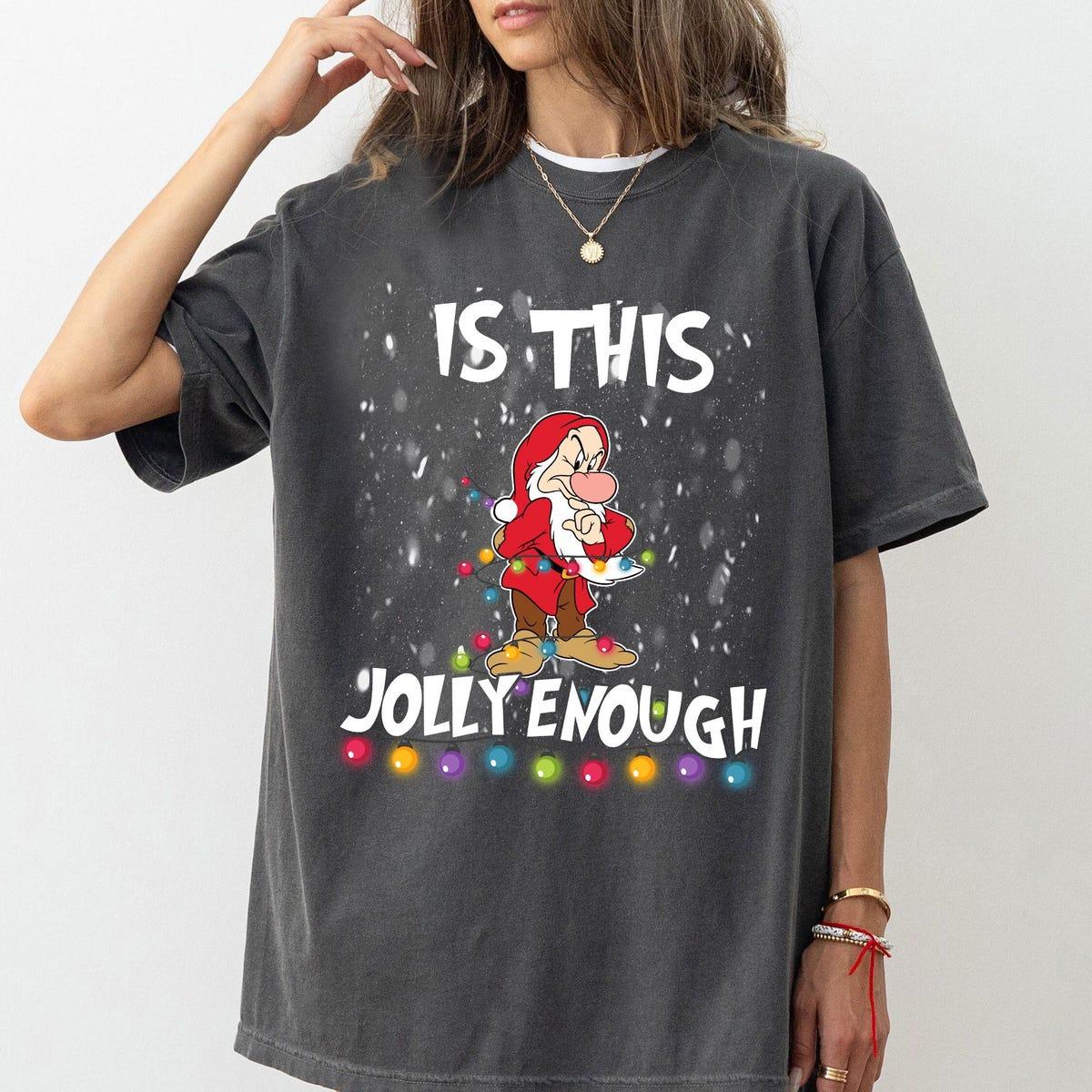 Disney Christmas Grumpy Dwarf Is That Jolly Enough Shirt 1