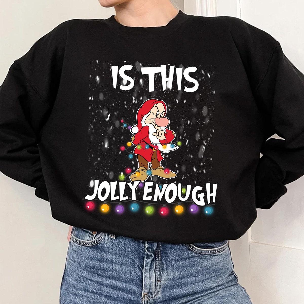 Disney Christmas Grumpy Dwarf Is That Jolly Enough Shirt 2