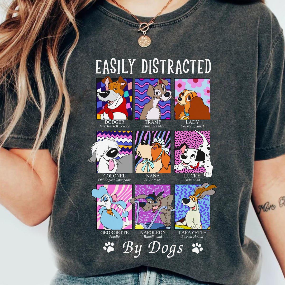 Disney Dogs Easily Distracted By Dogs Shirt 1