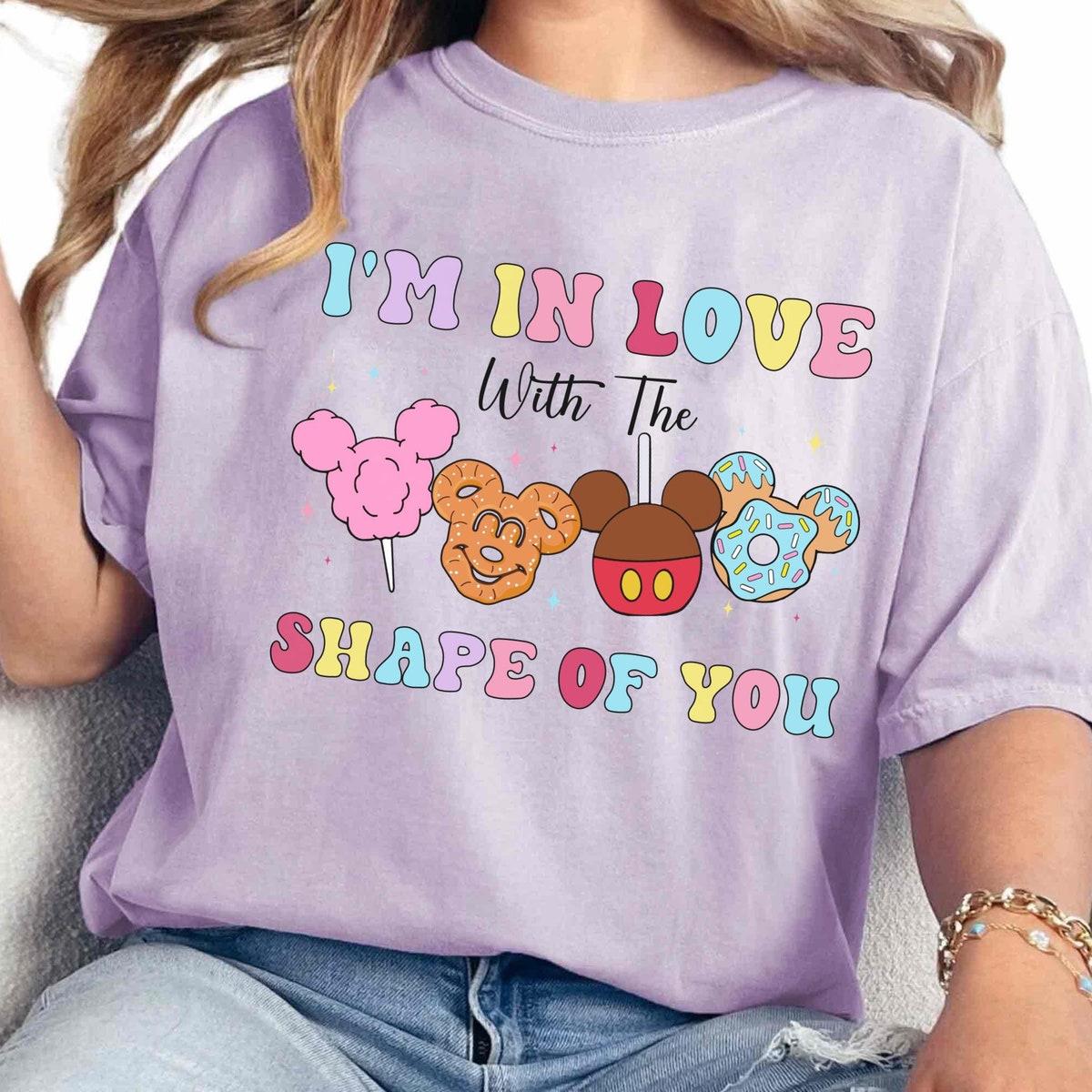 Disney Foods Mickey Mouse I'm In Love With The Shape Of You Shirt 6