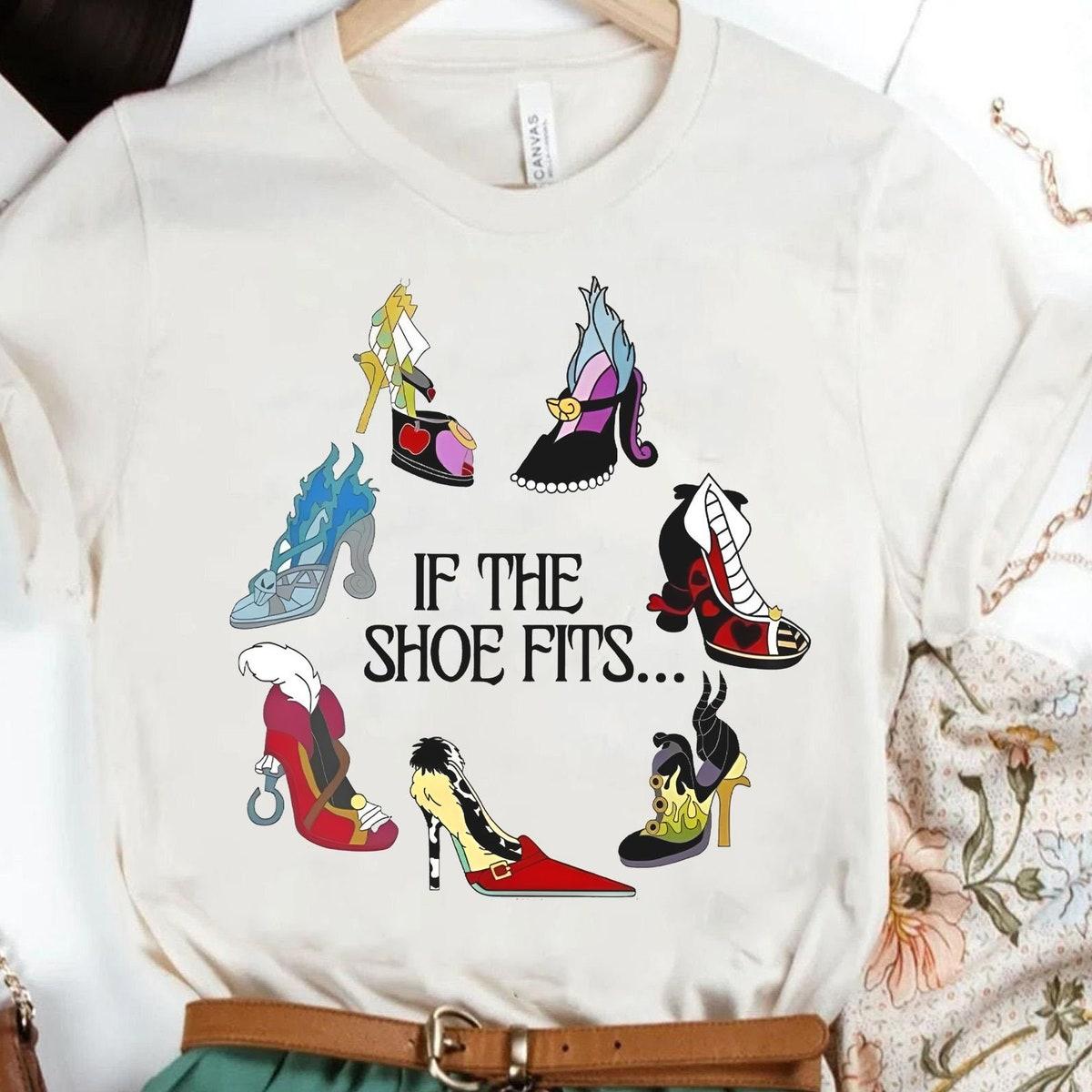 Disney If The Shoe Fits Villains Characters Shirt 3