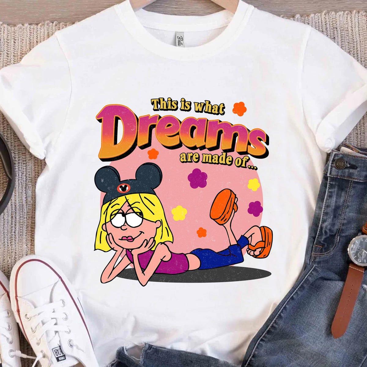 Disney Lizzie Mcguire This Is What Dreams Are Made Shirt 2