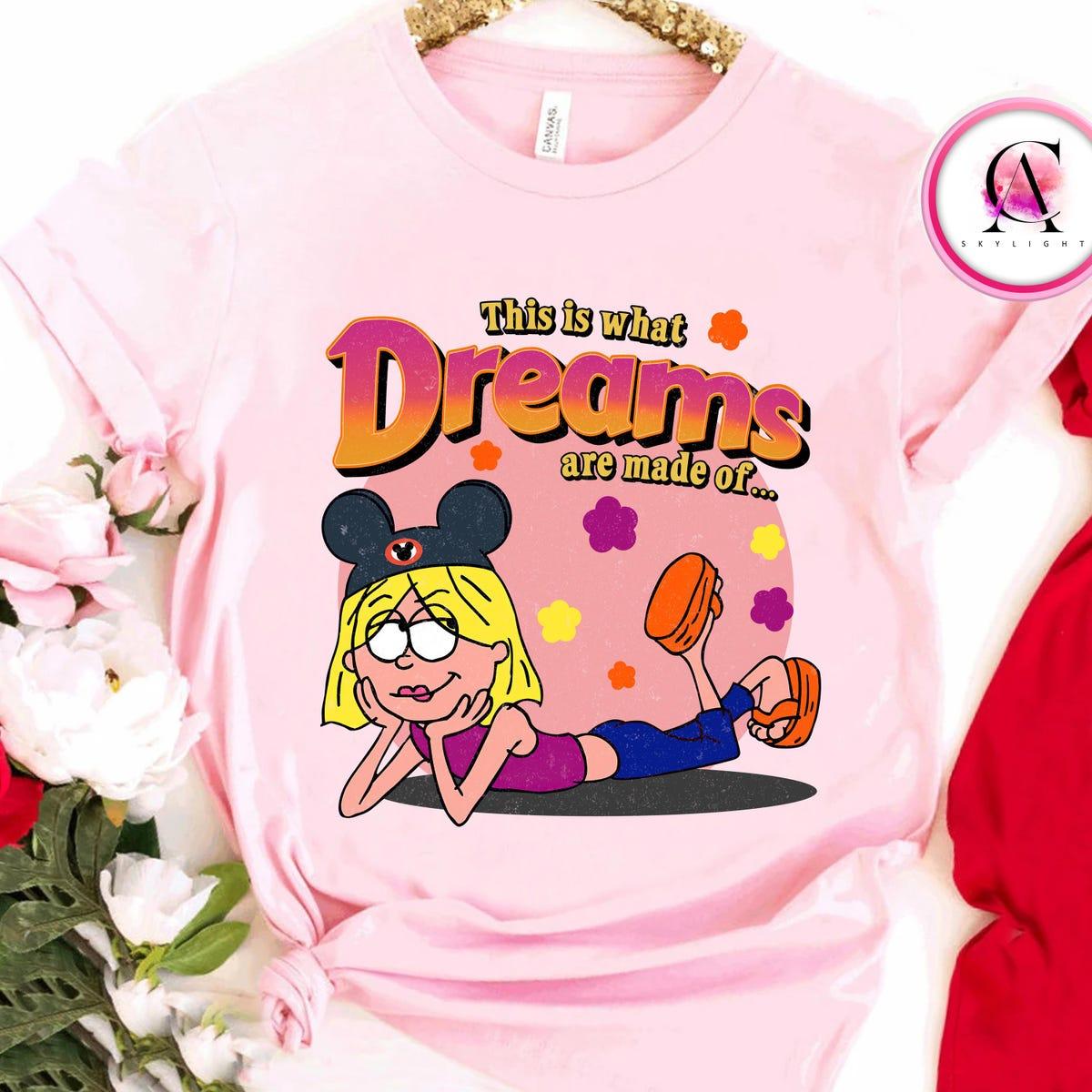 Disney Lizzie Mcguire This Is What Dreams Are Made Shirt 3