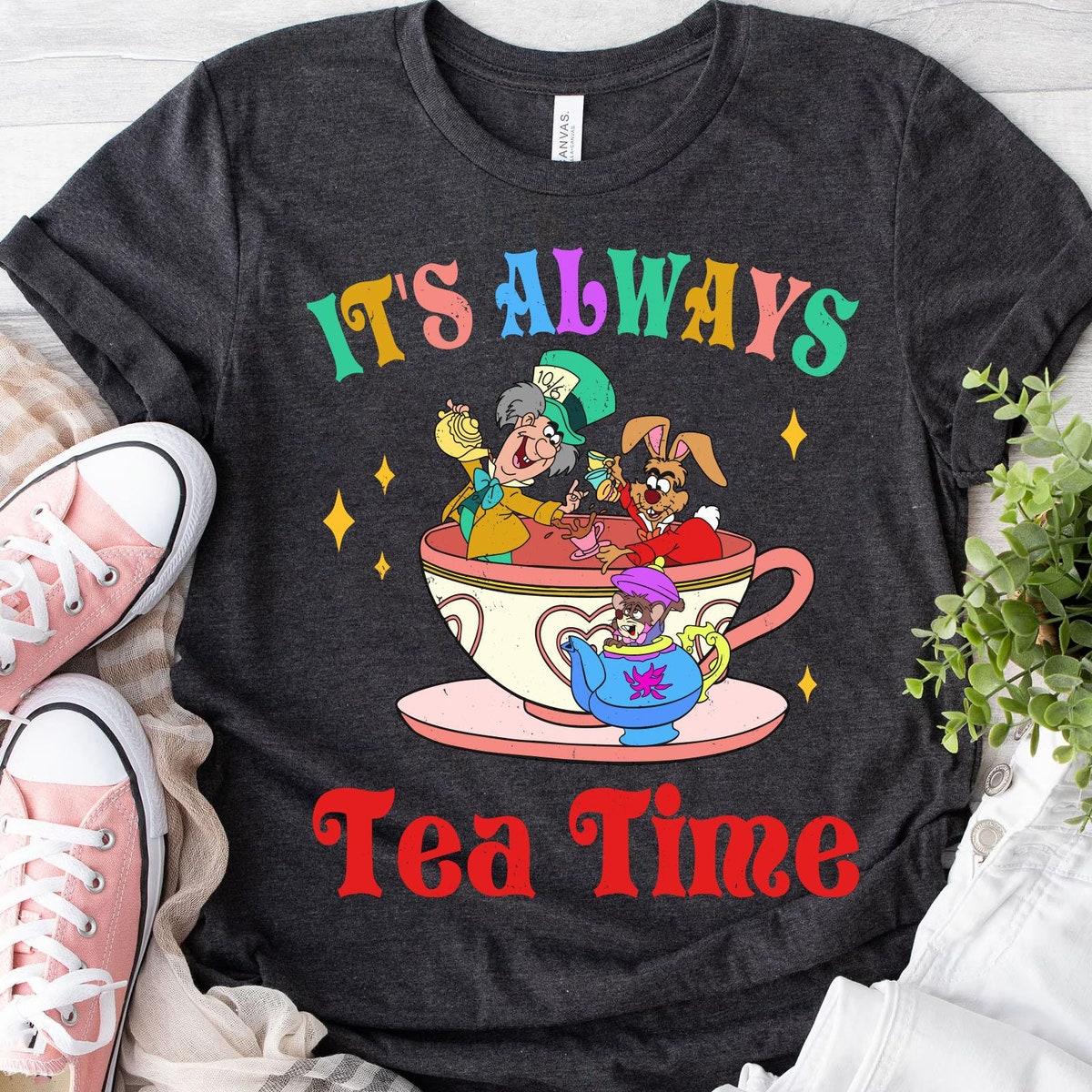 Dormouse Mad Hatter Rabbit Its Always Tea Time Shirt 4