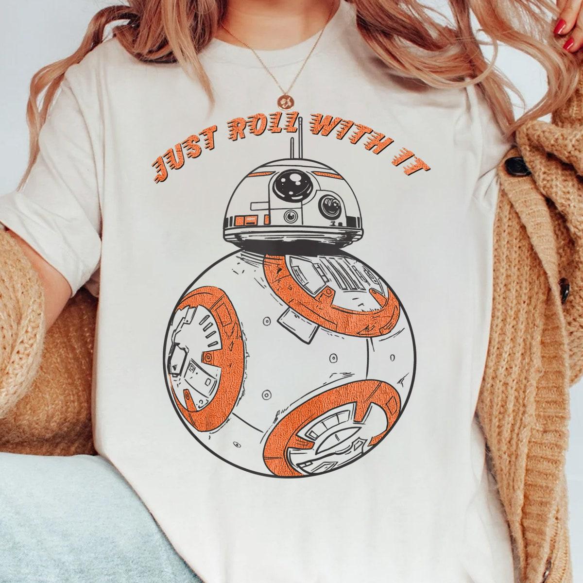 Droid Last Jedi Bb 8 Just Roll With It Star Wars Shirt 1