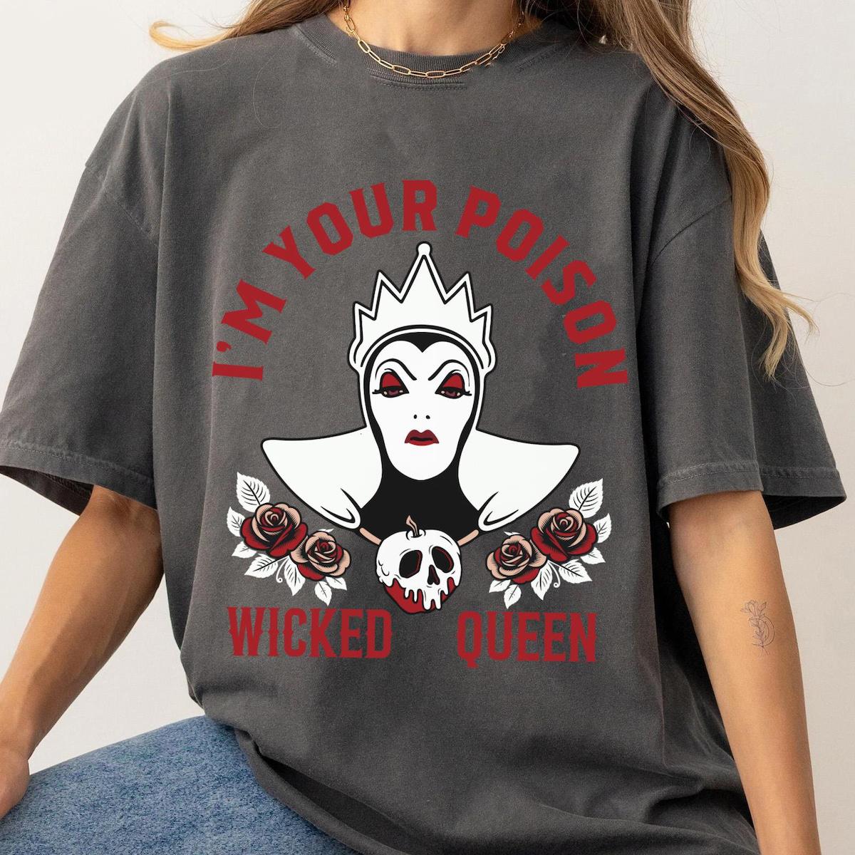 Evil Queen I'm Your Poison Wicked Queen Disney Villains Shirt 3