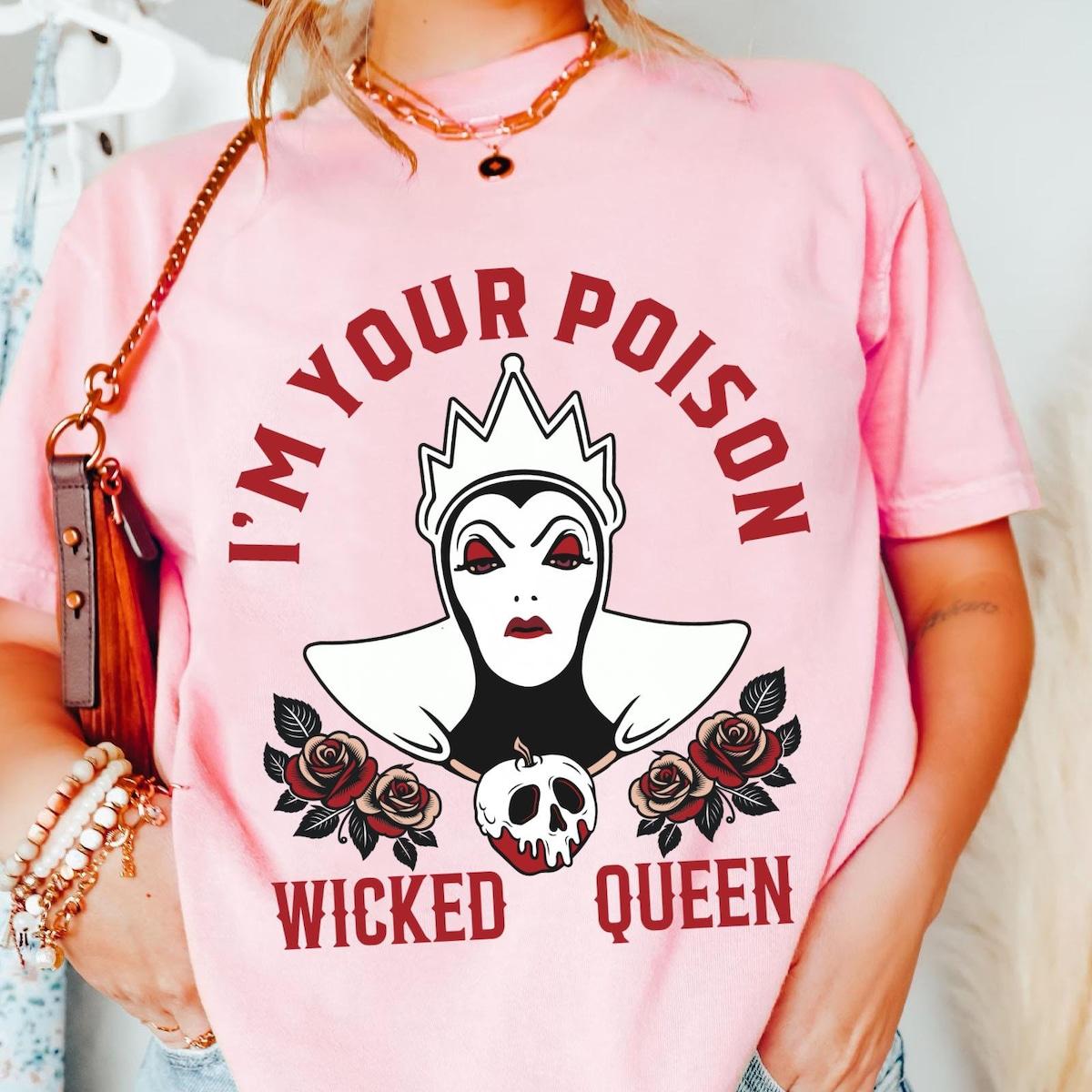 Evil Queen I'm Your Poison Wicked Queen Disney Villains Shirt 4