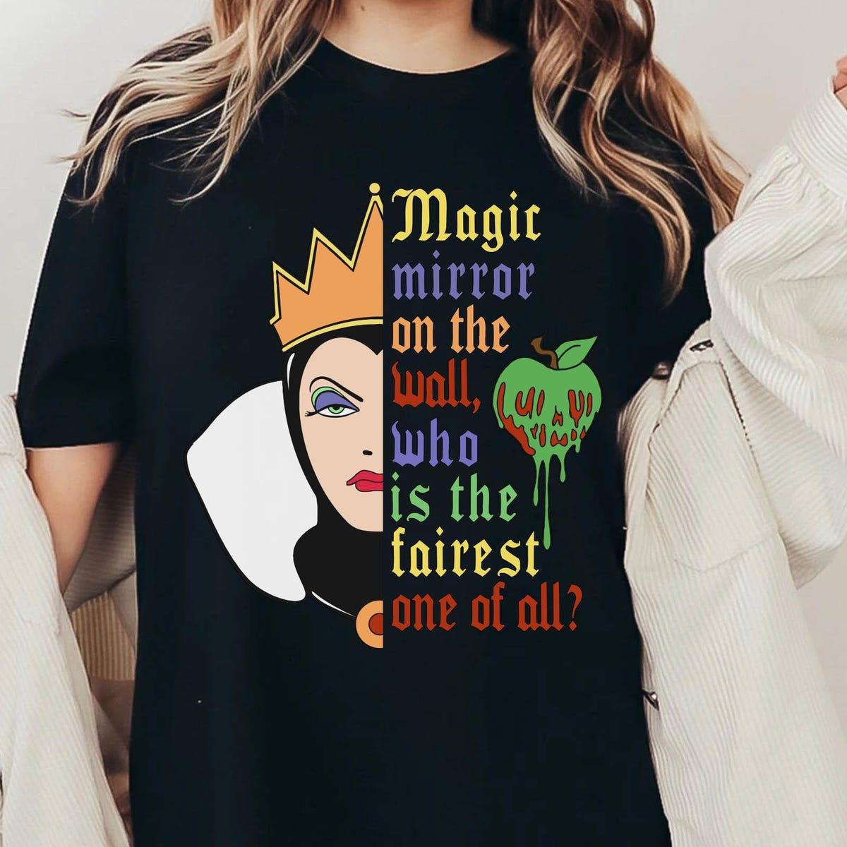 Evil Queen Magic Mirror On The Wall Who Is The Fairest One Of All Shirt 1