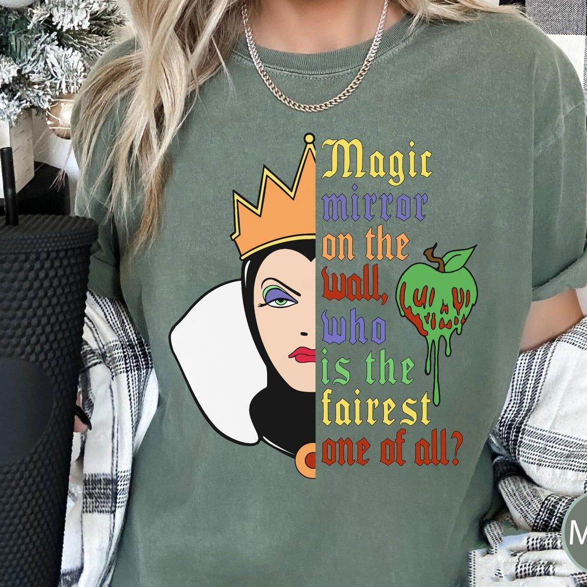 Evil Queen Magic Mirror On The Wall Who Is The Fairest One Of All Shirt 4