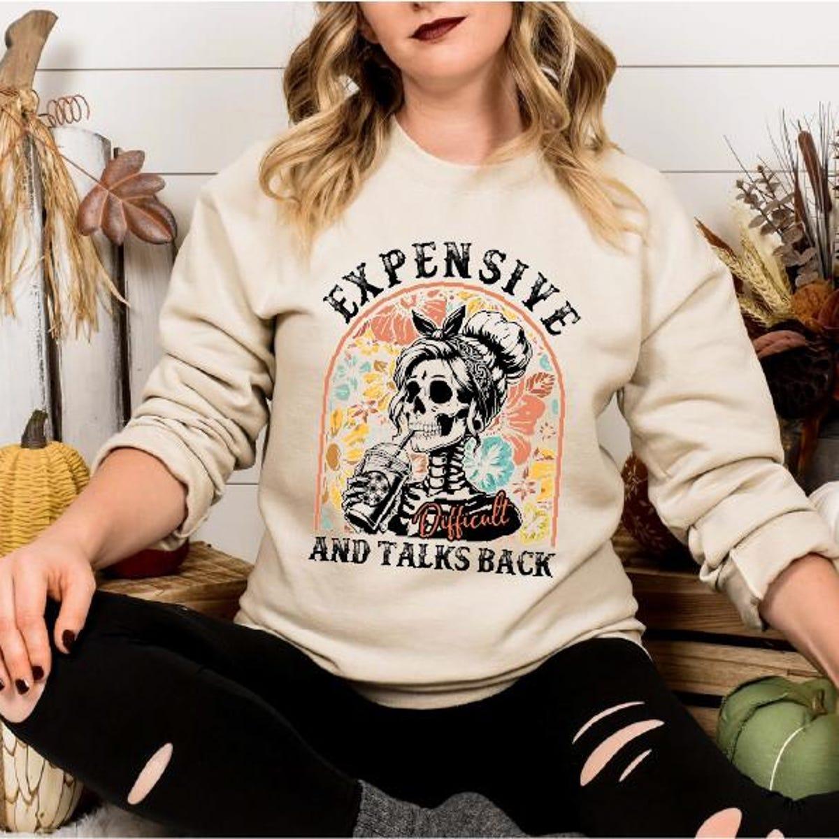 Expensive And Talks Back Skeleton Halloween Skeleton Girl Shirt 3