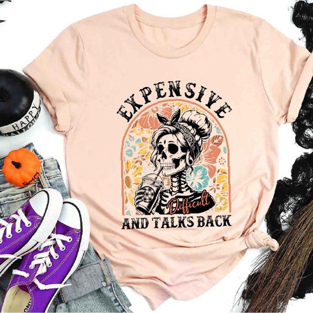 Expensive And Talks Back Skeleton Halloween Skeleton Girl Shirt 4