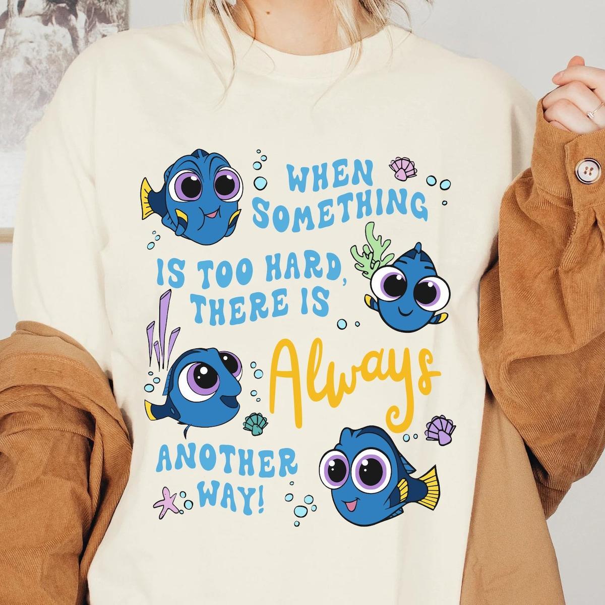 Finding Dory There Is Always Another Way Dory Shirt 2