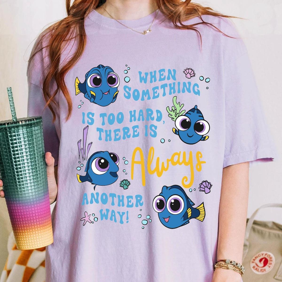 Finding Dory There Is Always Another Way Dory Shirt 3