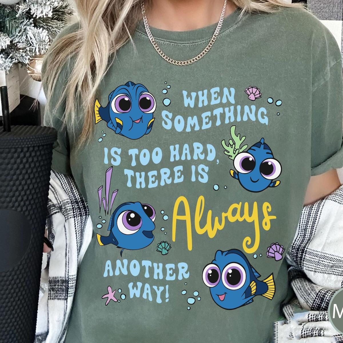 Finding Dory There Is Always Another Way Dory Shirt 4